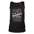 Nanny Grandma Gift Its A Nanny Thing Unisex Tank Top