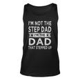 Mens Im Not The Step Dad Stepped Up Daddy Fathers Day 2022 Step Dad Tank Top