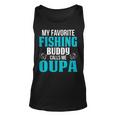 Oupa Grandpa Fishing Gift My Favorite Fishing Buddy Calls Me Oupa Unisex Tank Top