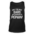 Pepaw Grandpa Gift Only The Best Dads Get Promoted To Pepaw Unisex Tank Top
