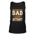 Proud Dad Of Awesome Actuary Fathers Day Gift Unisex Tank Top