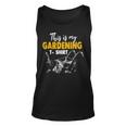 This Is My Gardening Garden Gardening 548 Shirt Unisex Tank Top