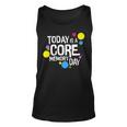 Today Is A Core Memory Day For Men Women & Kids 258 Trending Shirt Unisex Tank Top