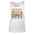 A Day Without Beer Why Risk It Funny Saying Beer Lover Drinker Unisex Tank Top