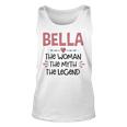 Bella Grandma Gift Bella The Woman The Myth The Legend Unisex Tank Top