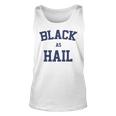 Black As Hail Funny Unisex Tank Top