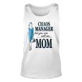 Chaos Manager But You Can Call Me Mom Unisex Tank Top