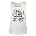 Cheers To You On Your Birthday Unisex Tank Top