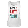 Dear Santa Dont Forget The Dog Unisex Tank Top