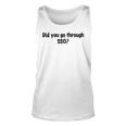 Did You Go Through Sso Unisex Tank Top