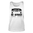 Dont Be Afraid To Fail Be Afraid Not To Try Unisex Tank Top