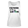 Father Of The Groom Wedding Collection Engagement Party Unisex Tank Top