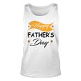 Fathers Day Happy Fathers Day Gift For Your Father Unisex Tank Top