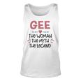 Gee Grandma Gift Gee The Woman The Myth The Legend Unisex Tank Top