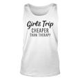 Girls Trip Cheaper Than Therapy Unisex Tank Top