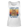 I Dont Like Morning People Or Mornings Or People Unisex Tank Top