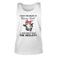 I Have The Right To Remain Silent I Dont Have Ability Funny Unisex Tank Top I Have The Right To Remain Silent I Dont Have Ability Funny Unisex Tank Top