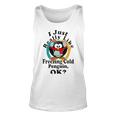 I Really Like Freezing Cold Penguin Ok Unisex Tank Top