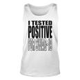 I Tested Positive For Swag-19 Unisex Tank Top