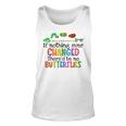 If Nothing Ever Changed Thered Be No Butterflies Unisex Tank Top