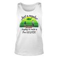 Just A Regular Dad Trying To Raise A Pro Golfer Unisex Tank Top