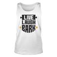 Live Laugh Bark 8 Trending Shirt Unisex Tank Top