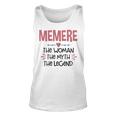 Memere Grandma Gift Memere The Woman The Myth The Legend Unisex Tank Top