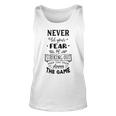 Never Let The Fear Of Striking Out Keep You From Playing The Game Unisex Tank Top