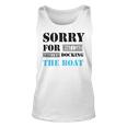 Official Im Sorry For What I Said While I Was Docking The Boat Unisex Tank Top