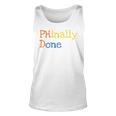 Phinally Done Unisex Tank Top