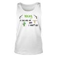 Texas Calling Me I Must Go - Idea Unisex Tank Top