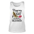 Womens Stepping Into My 60Th Birthday Blessed Womens 60 Years Old Unisex Tank Top