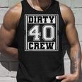 40Th Birthday Party Squad Dirty 40 Crew Birthday Matching Unisex Tank Top Gifts for Him