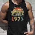 49 Years Old Birthday Awesome Since April 1973 49Th Birthday Tank Top Gifts for Him 49 Years Old Birthday Awesome Since April 1973 49Th Birthday Tank Top Gifts for Him