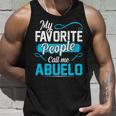 Abuelo Grandpa Gift My Favorite People Call Me Abuelo V2 Unisex Tank Top Gifts for Him