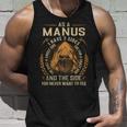 As A Manus I Have A 3 Sides And The Side You Never Want To See Unisex Tank Top Gifts for Him