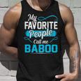 Baboo Grandpa Gift My Favorite People Call Me Baboo V2 Unisex Tank Top Gifts for Him