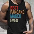 Best Pancake Maker Ever Baking For Baker Dad Or Mom Unisex Tank Top Gifts for Him