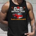 Dad Birthday Crew Fire Truck Firefighter Fireman Party V2 Unisex Tank Top Gifts for Him