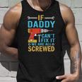 Mens If Daddy Cant Fix It Were All Screwed Fathers Day Tank Top Gifts for Him