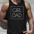 Delicate Girl Dad Tee For Fathers Day Unisex Tank Top Gifts for Him