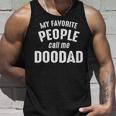 Doodad Grandpa Gift My Favorite People Call Me Doodad Unisex Tank Top Gifts for Him