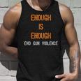 Enough Is Enough- End Gun Violence Unisex Tank Top Gifts for Him