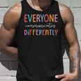 Everyone Communicate Differently Autism Awareness Unisex Tank Top Gifts for Him