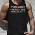 Everyone Communicates Differently V2 Unisex Tank Top Gifts for Him