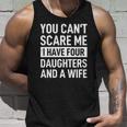 Mens Father You Cant Scare Me I Have Four Daughters And A Wife Tank Top Gifts for Him