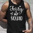 Forty Squad Forty Af Dad Mom 40Th Birthday Matching Outfits Unisex Tank Top Gifts for Him