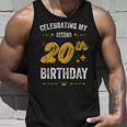 Funny 40Th Birthday Celebrating My Second 20Th Birthday Unisex Tank Top Gifts for Him