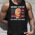 Funny Biden Confused Merry Happy 4Th Of You Know The Thing Unisex Tank Top Gifts for Him