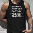 Funny Math Quote For Girls Boys Teens Men Women Dear Math V2 Unisex Tank Top Gifts for Him